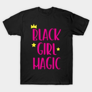 Black Girl Magic, Black Women, African American T-Shirt